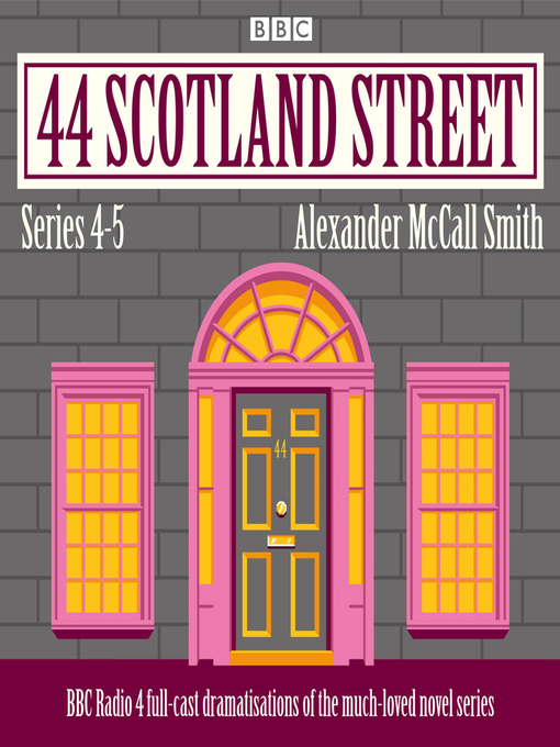 Title details for 44 Scotland Street, Series 4 and 5 by Alexander McCall Smith - Available